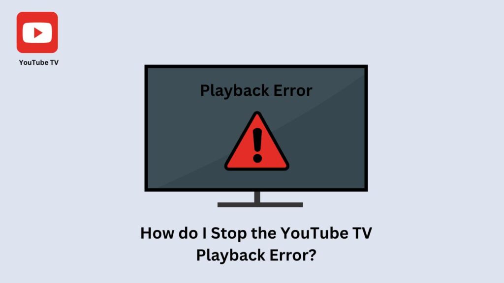 Fixing the playback error on YouTube TV.